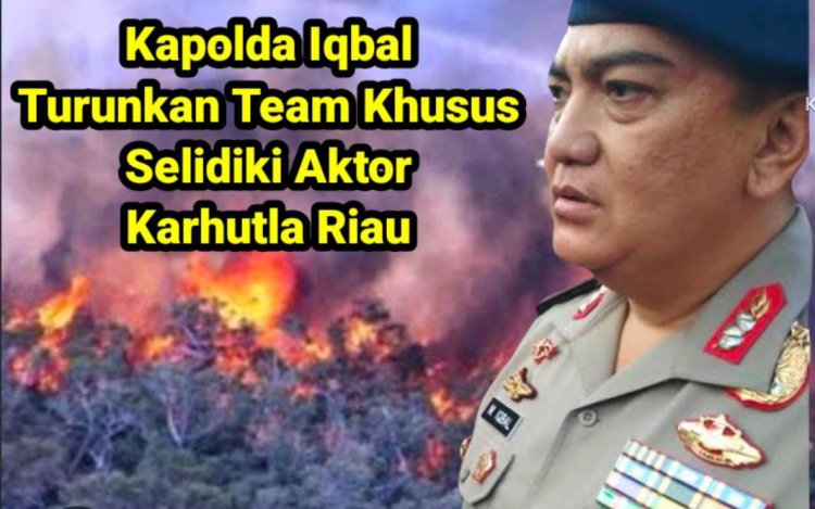 LP-KKI Minta Rakyat Dukung Kapolda Riau Atasi Karhutla